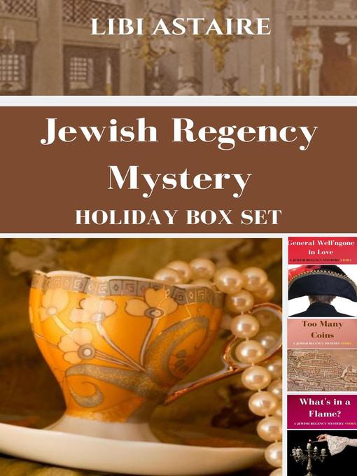 Title details for Jewish Regency Mystery Holiday Box Set by Libi Astaire - Available